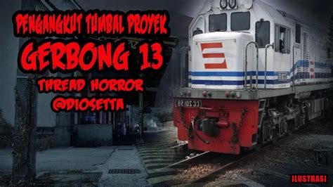 Kisah Misteri Pengangkut Tumbal Proyek Gerbong Thread Horror