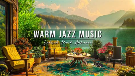 Warm Jazz Music At Cozy Spring Lakeside Porch Ambience ☕ Relaxing Jazz