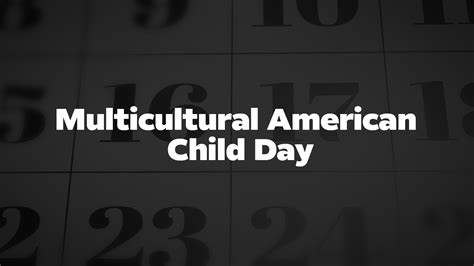 Multicultural American Child Day List Of National Days