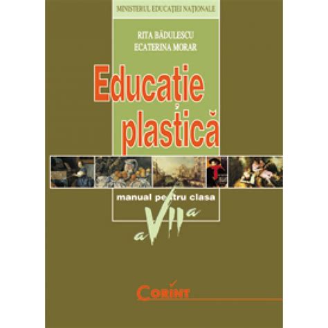 Educa Ie Plastic Manual Pentru Clasa A Vii A Editura Corint