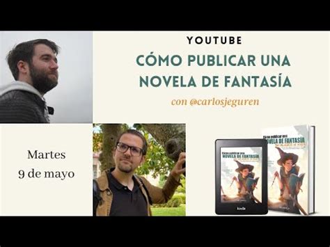 C Mo Escribir Y Publicar Una Novela De Fantas A Youtube