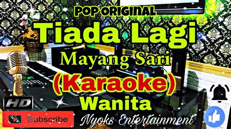 TIADA LAGI Mayang Sari KARAOKE Nada Wanita GIS DO YouTube