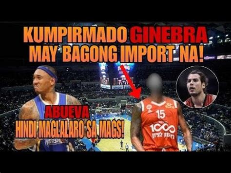 PBA BREAKING NEWS GINEBRA KUMPIRMADO MAY BAGONG IMPORT NA AT CALVIN