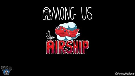 Among Us Airship Map Release Time : What time will among us new map release today? - The SportsRush