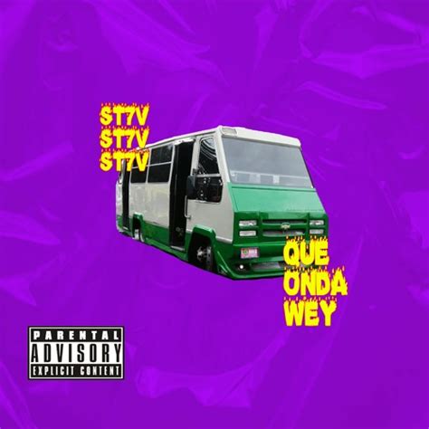 Stream ST7V - QUE ONDA WEY by ST7V | Listen online for free on SoundCloud