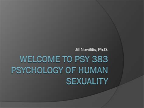 Psy 383 Psychology Of Human Sexuality