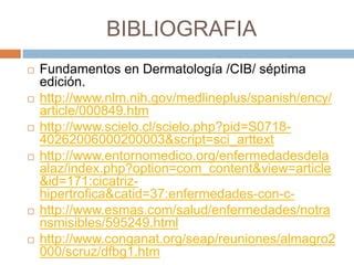 Queloide Y Cicatrices Hipertroficas Ppt