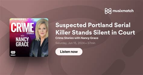 Suspected Portland Serial Killer Stands Silent In Court Transcript