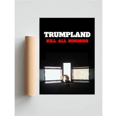 Trumpland Kill All Normies Ingilizce Poster Fiyatı