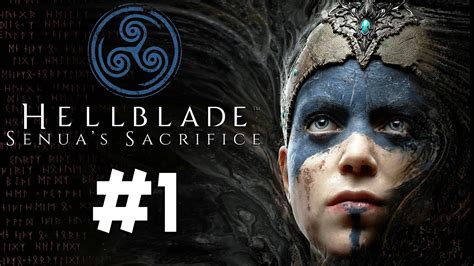 Hellblade Senuas Sacrifice Прохождение 1 Youtube