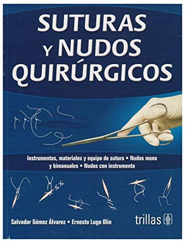 Atlas De Tecnicas Para Nudos Y Suturas Quirurgicas Techniques Atlas