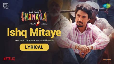 Amar Singh Chamkila Song Ishq Mitaye Lyrical