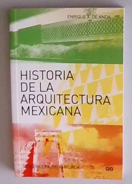 Historia De La Arquitectura Mexicana De Anda Enrique X Eur