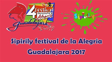 Festival Internacional De La Alegria Guadalajara Programa Sipirily