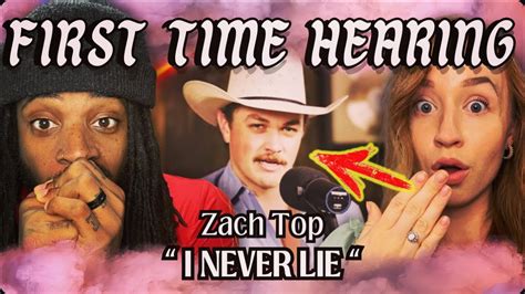 Reacting To Zach Top S New Song I Never Lie Youtube