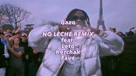 Gazo No L Che Remix Feat Leto Kerchak Fav Prod By Lithirack