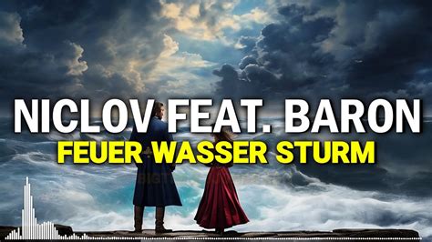 Niclov Feat Baron Feuer Wasser Sturm Bigtim X Jjonas Edit Free