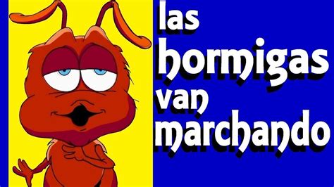 Las Hormigas Van Marchando Con Letra Youtube