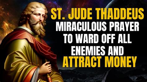 🛑 Miraculous Prayer To St Jude Thaddeus To Ward Off All Enemies And