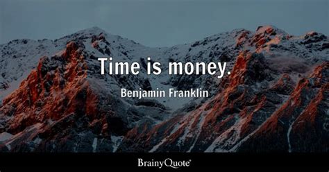 Time Is Money Quotes - BrainyQuote