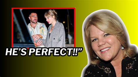 Exclusive Insight Taylor Swifts Mom Opens Up About Travis Kelce