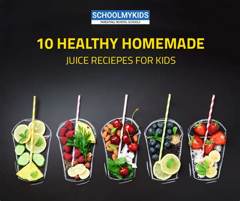 10 Healthy Homemade Juice Recipes for Kids | SchoolMyKids