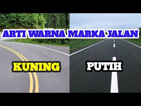 Apa Arti Warna Marka Jalan Kuning Dan Putih Youtube