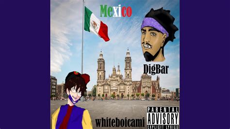 Mexico Feat DigBar YouTube Music