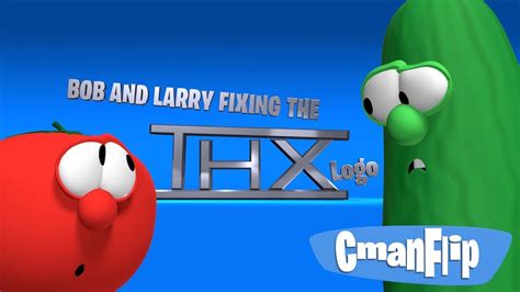 Bob And Larry Fixing The Thx Logo From By Big Ideas Veggietales Youtube