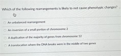 Solved Which Of The Following Rearrangements Is Likely To Chegg