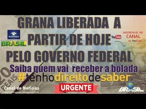 GRANA LIBERADA PELO GOVERNO COMEÇA A PARTIR DE HOJE SAIBA QUANDO E QUEM