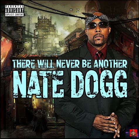 There Will Never Be Another Nate Dogg - Album by Nate Dogg | Spotify