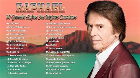 RAPHAEL TODOS SUS 30 GRANDES EXITOS INMORTALES CANCIONES DE AMOR