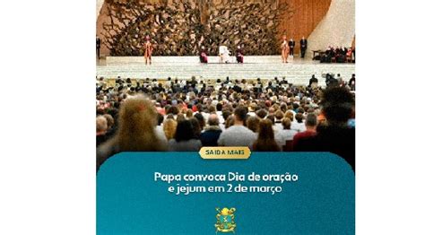 O Papa Convoca Dia De Ora O E Jejum Em De Mar O A Paz De Todos Est