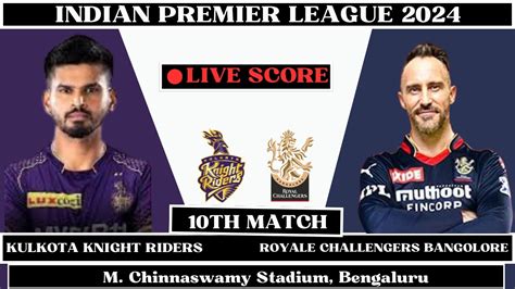 Live Royal Challenger Bangalore Vs Kolkata Knight Riders Ipl Th