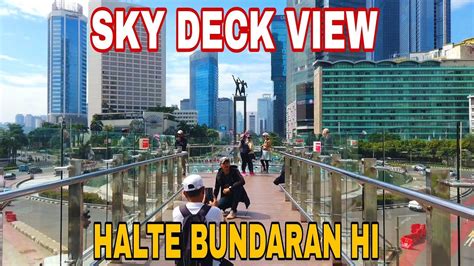 Sky Deck View Halte Bundaran HI Langit Biru YouTube