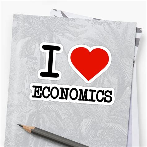 I Love Economics Stickers By Staker Redbubble