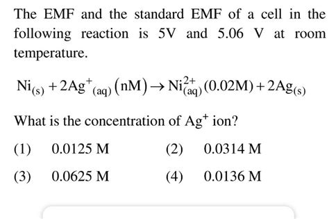 The EMF And The Standard EMF Of A Cell In The Following Reaction Is 5 V A