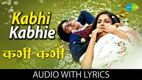 Kabhi Kabhi with lyrics कभ कभ Kabhi Kabhie Amitabh Bachchan