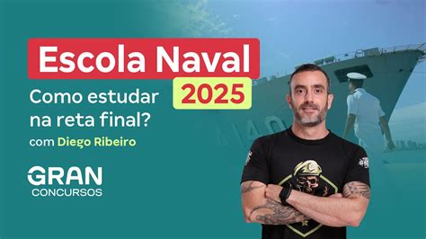 Concurso Escola Naval 2025 Como Estudar Na Reta Final YouTube