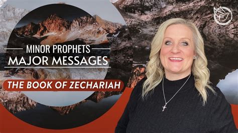 Minor Prophets Major Messages The Book Of Zechariah Youtube