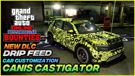 Gta Online Drip Feed Dlc Car Canis Castigator Full Customision Bottom