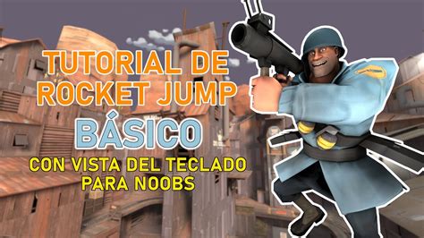 Tutorial De Rocket Jump BÁsico Con Imagen De La Entrada De Teclado Y