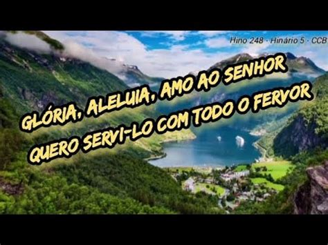 HINO 248 GLÓRIA ALELUIA SINTO JESUS HINOS CCB HINÁRIO 5 YouTube