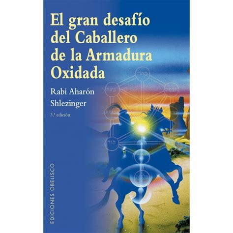 El Gran Desafo Del Caballero De La Armadura Oxidada The Great