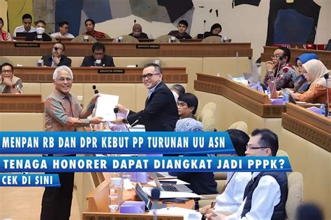 Menpan Rb Dan Dpr Kebut Pp Turunan Uu Asn Tenaga Honorer Dapat