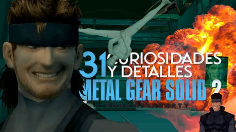 31 Curiosidades Y Detalles De Metal Gear Solid 2 Youtube