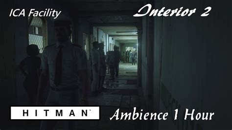 Hitman ICA Facility L1 Interior 2 Ambience 1 Hour YouTube