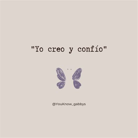 Two Butterflies With The Words Yo Creo Y Confio