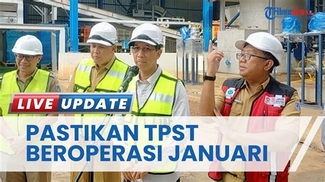 Heru Budi Pastikan Tpst Bantar Gebang Beroperasi Akhir Januari